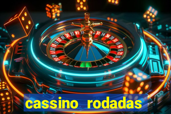 cassino rodadas gratis sem deposito